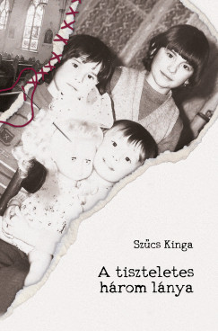 Sz�cs Kinga - A tiszteletes h�rom l�nya