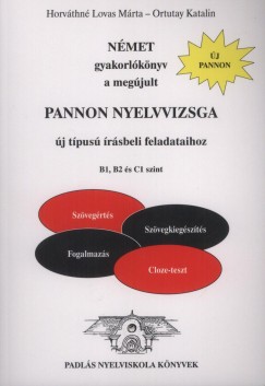 Horvthn Lovas Mrta - Nmet gyakorlknyv a megjult Pannon nyelvvizsga j tpus rsbeli feladataihoz