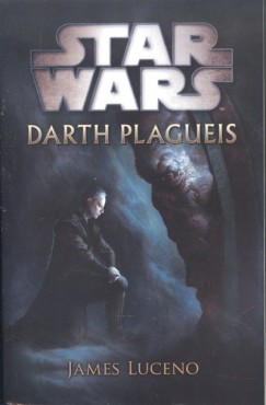James Luceno - Star Wars - Darth Plagueis