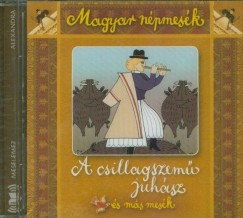 Magyar n�pmes�k: A csillagszem� juh�sz