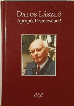 Dalos Lszl - Aprop, Pesterzsbet!