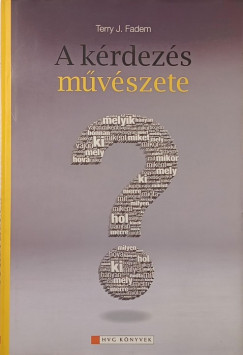 Terry J. Fadem - A kérdezés művészete