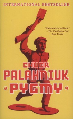 Chuck Palahniuk - Pygmy