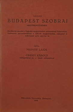 Medvey Lajos - Vezet Budapest szobrai megtekintshez