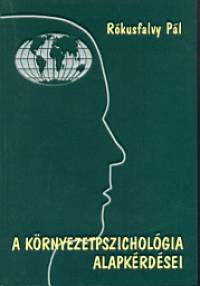 Dr. Rkusfalvy Pl - A krnyezetpszicholgia alapkrdsei