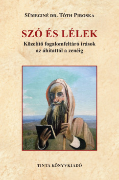 Sümeginé Dr. Tóth Piroska - Szó és lélek