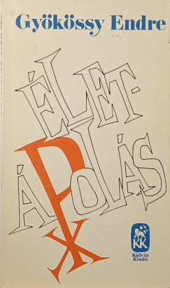 Gyökössy Endre - Életápolás