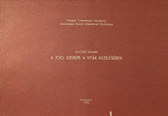 Kulcsár Kálmán - A jog szerepe a viták kezelésében