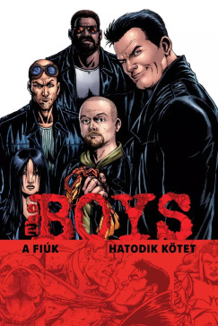 Garth Ennis - The Boys - A Fiúk 6. kötet