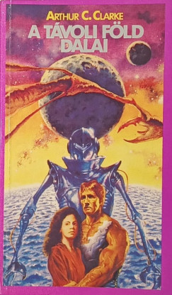 Arthur C. Clarke - A távoli föld dalai