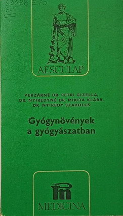 Dr. Nyiredy Szabolcs - Dr. Nyiredyn Dr. Mikita Klra - Verzrn Dr. Petri Gizella - Gygynvnyek a gygyszatban