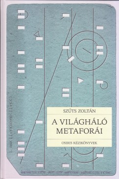 Sz�ts Zolt�n - A vil�gh�l� metafor�i