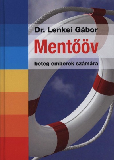 Dr. Lenkei Gábor - Mentõöv beteg emberek számára