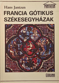Hans Jantzen - Francia g�tikus sz�kesegyh�zak