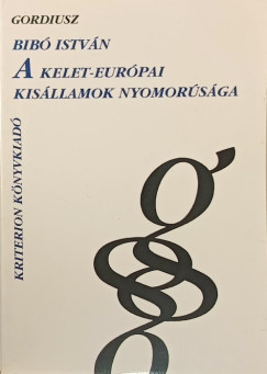 Bib Istvn - A kelet-eurpai kisllamok nyomorsga