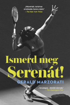 Gerald Marzorati - Ismerd meg Serent!