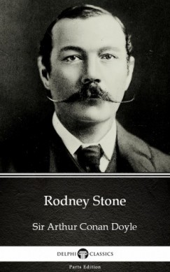 Arthur Conan Doyle - Rodney Stone by Sir Arthur Conan Doyle (Illustrated)