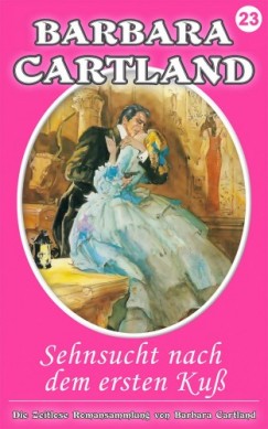 Barbara Cartland - Sehnsucht nach dem ersten KuB