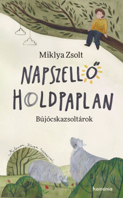Miklya Zsolt - Napszell, holdpaplan