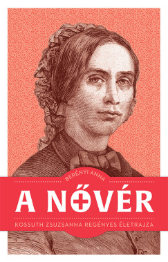 A n�v�r - Kossuth Zsuzsanna reg�nyes �letrajza