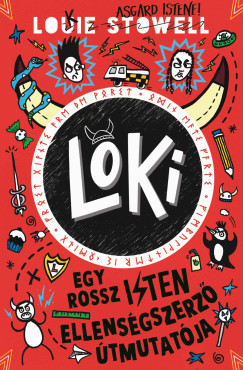 Louie Stowell - Loki 4. - Egy rossz isten ellensgszerz tmutatja