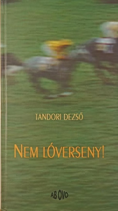 Tandori Dezső - Nem lóverseny!
