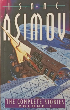 Isaac Asimov - The Complete Stories