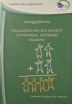 Foglalkoz�s speci�lis helyzet� csoportokkal, egy�nekkel