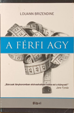 Louanne Brizendine - A f�rfi agy