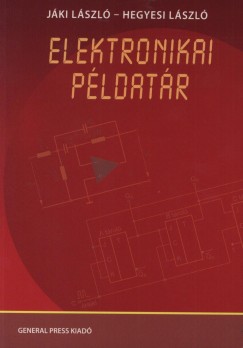Hegyesi László - Jáki László - Elektronikai példatár