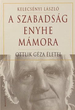 Kelecsényi László - A szabadság enyhe mámora