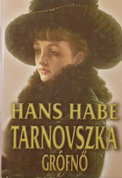 Hans Habe - Tarnovszka grfn