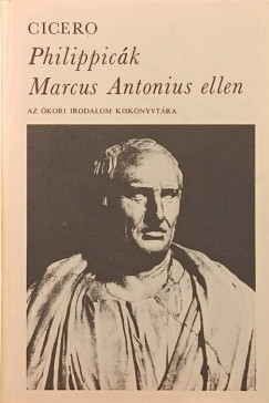 Marcus Tullius Cicero - Philippick Marcus Antonius ellen