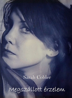 Sarah Cobler - Megszállott érzelem