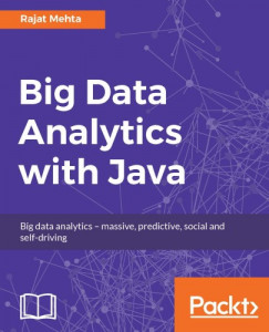 Rajat Mehta - Big Data Analytics with Java