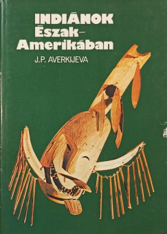 J. P. Averkijeva - Indinok szak-Amerikban
