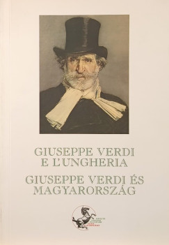 Giuseppe Verdi e l'Ungheria - Giuseppe Verdi s Magyarorszg