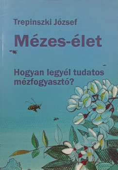 Trepinszki J�zsef - M�zes-�let