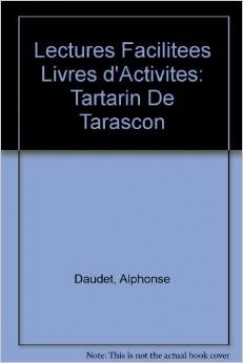 Alphonse Daudet - TARTARIN DE TARASCON