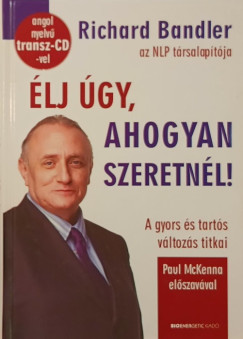 Richard Bandler - lj gy, ahogyan szeretnl! +CD