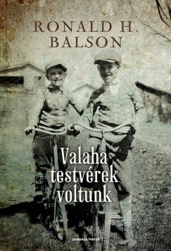 Ronald H. Balson - Valaha testvérek voltunk