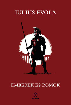 Julius Evola - Emberek �s romok