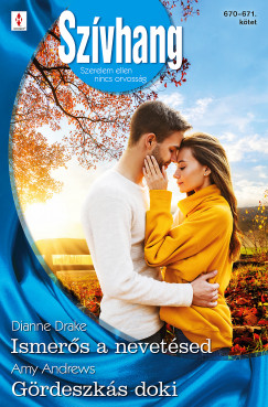 Amy Andrews - Dianne Drake - Szvhang 670.-671. - Ismers a nevetsed; Grdeszks doki