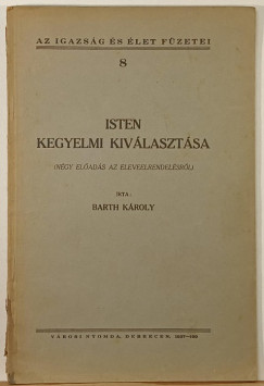 Barth Károly - Isten kegyelmi kiválasztása