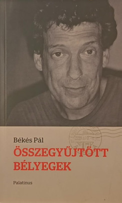 Békés Pál - Reményi József Tamás (Szerk.) - Összegyűjtött bélyegek