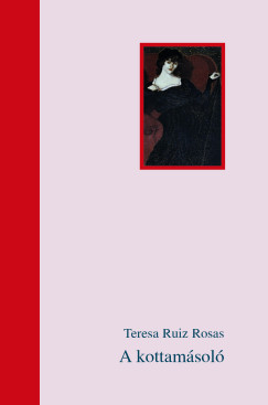 Teresa Ruiz Rosas - A kottamásoló