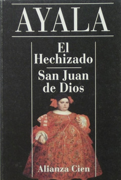Francisco Ayala - El Hechizado - San Juan de Dios