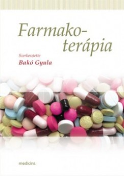 Bak Gyula   (Szerk.) - Farmakoterpia