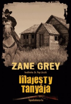 Zane Grey - Majesty tanyja