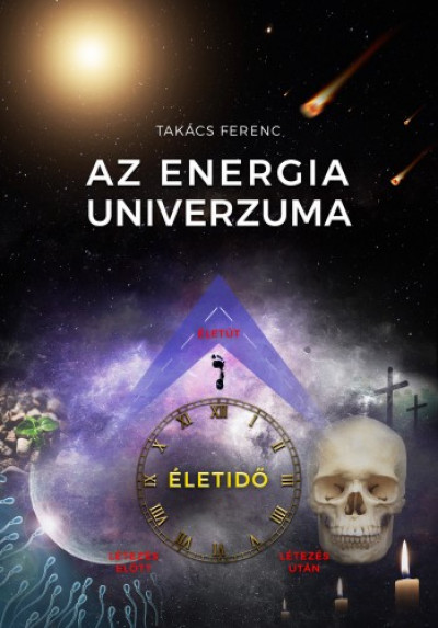 Takács Ferenc - Az energia univerzuma